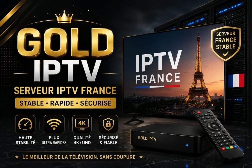 Serveur IPTV France Stable