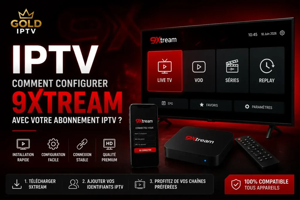 Configurer 9Xtream