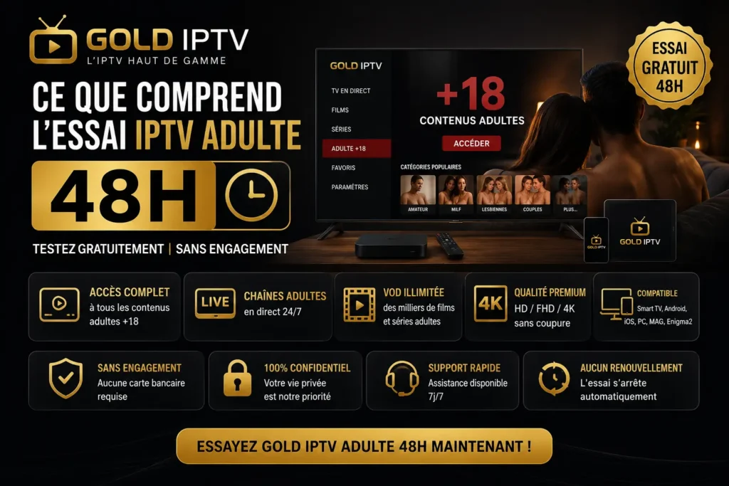 l'essai IPTV adulte 48H