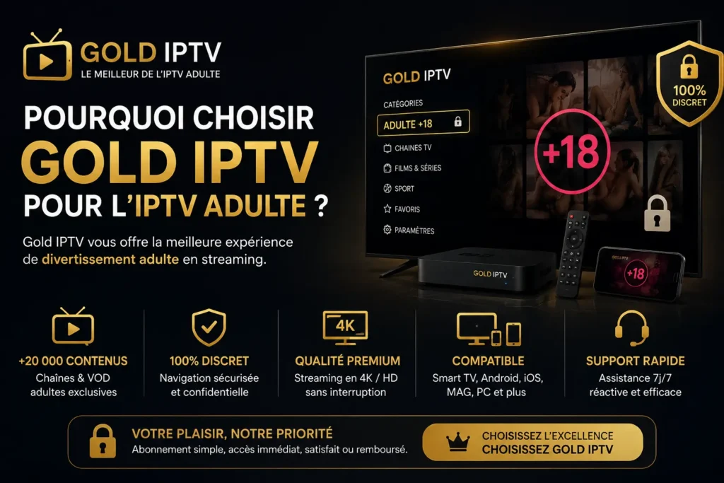 Gold IPTV pour l'IPTV adulte